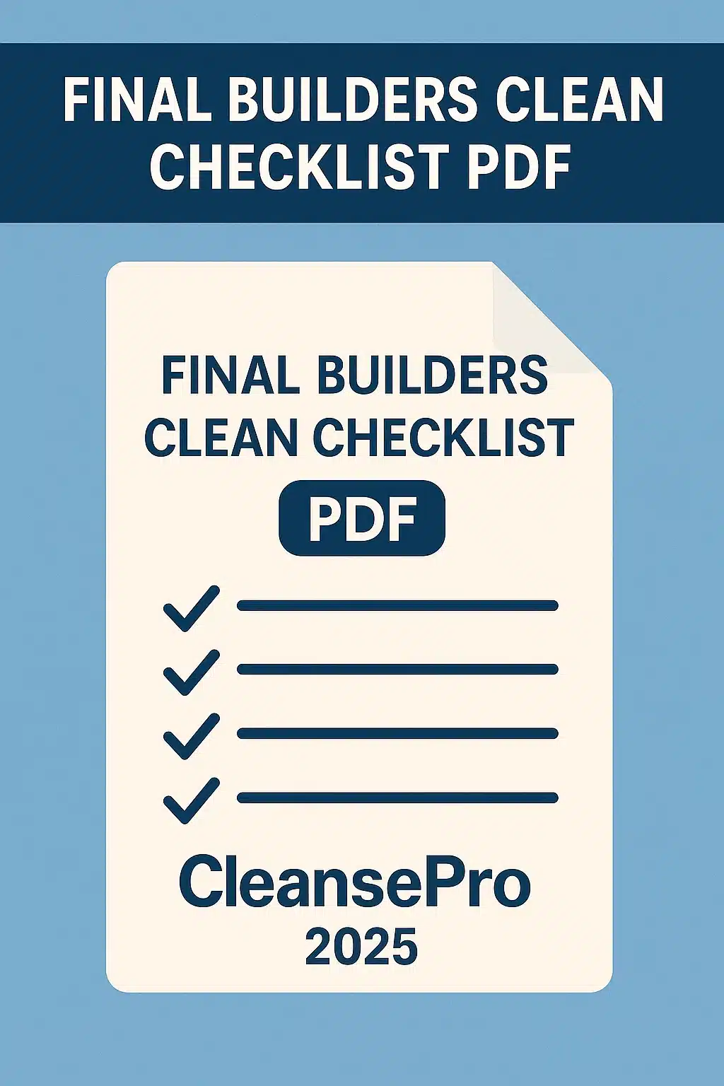 Download: Final Builders Clean Checklist (Free PDF) 1 Final Builders Clean Checklist PDF CleansePro 2025